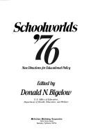 Cover of: Schoolworlds '76: new directions for educational policy