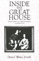 Cover of: Inside the great house: planter family life in eighteenth-century Chesapeake society