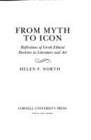 Cover of: From myth to icon: reflections of Greek ethical doctrine in literature and art