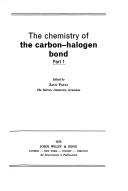Cover of: The chemistry of the carbon-halogen bond.