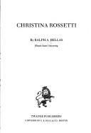 Cover of: Christina Rossetti by Ralph A. Bellas