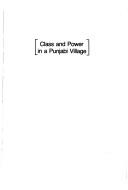 Cover of: Class and power in a Punjabi village by Saghir Ahmad, Saghir Ahmad