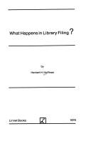 Cover of: What happens in library filing? by Herbert H. Hoffman