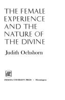The female experience and the nature of the divine by Judith Ochshorn