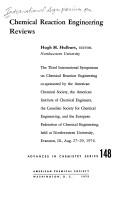 Cover of: Chemical reaction engineering reviews: the Third International Symposium on Chemical Reaction Engineering, co-sponsored by the American Chemical Society ... [et al.], held at Northwestern University, Evanston, Ill., Aug. 27-29, 1974