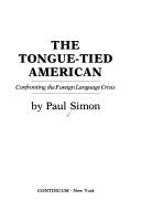 Cover of: The tongue-tied American: confronting the foreign language crisis