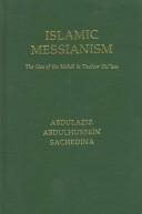 Cover of: Islamic messianism: the idea of Mahdī in twelver Shīʻism