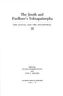 Cover of: The South and Faulkner's Yoknapatawpha: the actual and the apocryphal