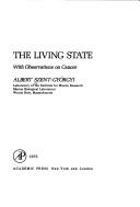 Cover of: The living state: with Observations on cancer.