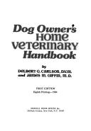 Cover of: Dog owner's home veterinary handbook by Delbert G. Carlson