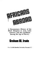 Cover of: Africans abroad by Graham W. Irwin.