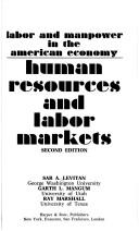 Human resources and labor markets by Sar A. Levitan