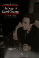 The saga of Dazai Osamu by Phyllis I. Lyons