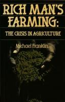 Cover of: Rich Man's Farming: The Crisis in Agriculture (Chatham House Papers)