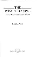 The winged gospel by Joseph J. Corn