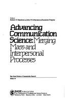 Cover of: Advancing communication science: merging mass and interpersonal processes