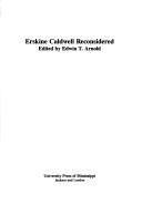 Cover of: Erskine Caldwell reconsidered by edited by Edwin T. Arnold.