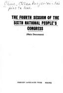 Cover of: The fourth session of the Sixth National People's Congress (main documents). by China. Quan guo ren min dai biao da hui.