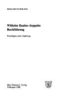 Cover of: Wilhelm Raabes doppelte Buchführung: Paradigma einer Spaltung