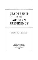 Cover of: Leadership in the modern presidency by edited by Fred I. Greenstein.
