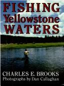 Cover of: Fishing Yellowstone waters by Brooks, Charles E.