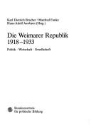 Cover of: Die Weimarer Republik, 1918-1933: Politik, Wirtschaft, Gesellschaft