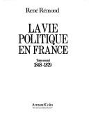 Cover of: La vie politique en France by René Rémond
