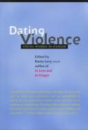 Cover of: Dating violence by edited by Barrie Levy.