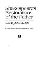 Cover of: Shakespeare's restorations of the father