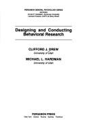 Designing and conducting behavioral research by Clifford J. Drew