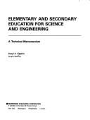 Elementary and secondary education for science and engineering by Daryl E. Chubin