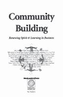 Cover of: Community building: renewing spirit & learning in business