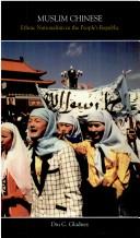 Cover of: Muslim Chinese by Dru C. Gladney