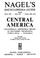 Cover of: Central America (Guatemala, Honduras, Belize, El Salvador, Nicaragua, Costa Rica, Panama)