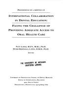 Cover of: Proceedings of a meeting on International Collaboration in Dental Education by International Collaboration in Dental Education (1994 : Valley Forge, Pennsylvania)