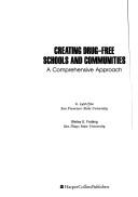 Cover of: Creating drug-free schools and communities: a comprehensive approach