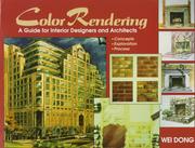 Cover of: Color rendering: a guide for interior designers and architects : concept, exploration, process