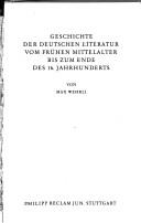 Cover of: Geschichte der deutschen Literatur vom frühen Mittelalter bis zum Ende des 16. [sechzehnten] Jahrhunderts