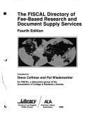 Cover of: Fiscal Directory of Fee-Based Research and Document Supply Services