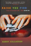 Cover of: Raise You Ten by Barry Callaghan