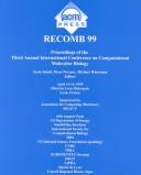 Cover of: RECOMB 99: Proceedings of the third annual ACM conference on computational molecular biology, Lyon, France, 11-14 April 1999