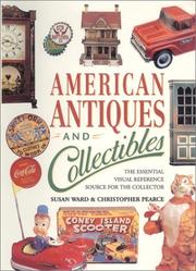 Cover of: American Antiques and Collectibles: The Essential Visual Reference Source for the Collector