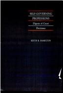 Cover of: Self-governing professions: digests of court decisions