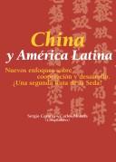 China y América Latina by Sergio M. Cesarín, Carlos Juan Moneta