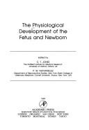 Cover of: The Physiological development of the fetus and newborn | 