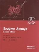 Cover of: Enzyme assays: a practical approach