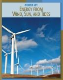 Cover of: Energy from Wind, Sun and Tides (Power Up)