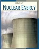 Cover of: Nuclear Energy (Power Up) by Patricia Hynes