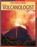 Cover of: Volcanologist by Kathleen G. Manatt