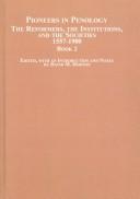 Cover of: Pioneers in Penology: The Reformers, The Institutions, And The Societies, 1557-1900, Book 2